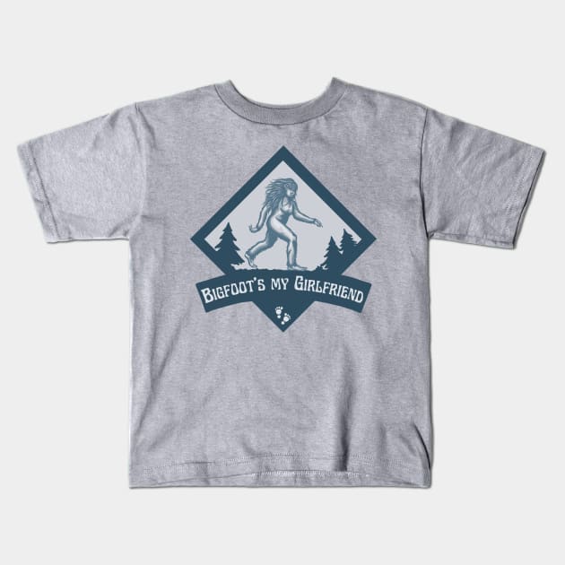 Bigfoot's My Girlfriend Kids T-Shirt by Slightly Unhinged